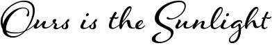 Ours is the Sunlight Logo